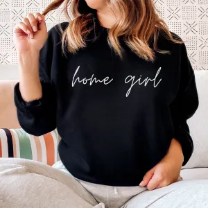 Home Girl - COZY Crewneck Pullover